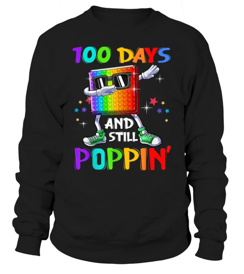100 Days Of School And Still Poppin Fidget 100 Sweatshirt Unisex