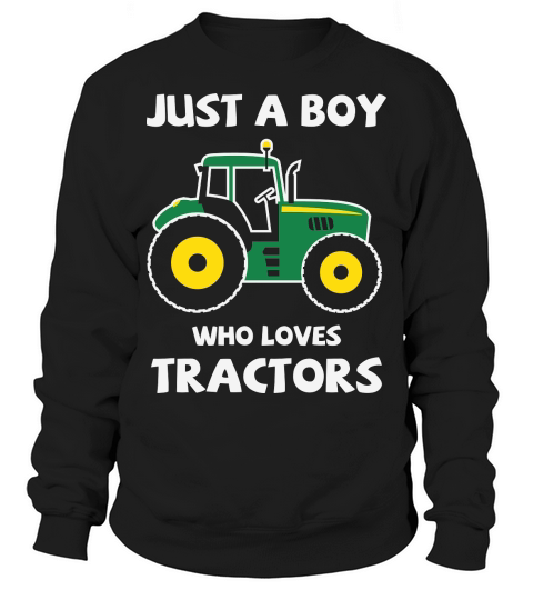 Birthday just a boy who loves tractors Sweatshirt Unisex
