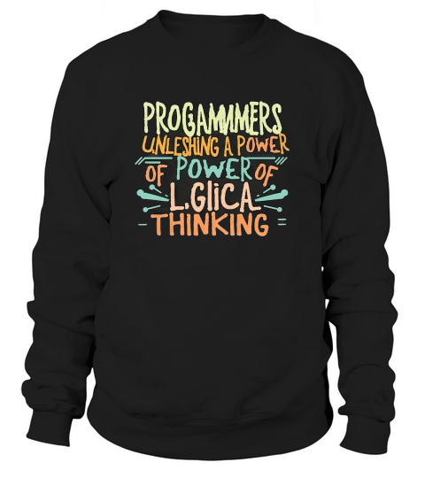 Progammers unleshing a power Sweatshirt Unisex