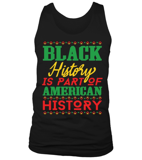 Black History is Apart of American History Tank Top Unisex