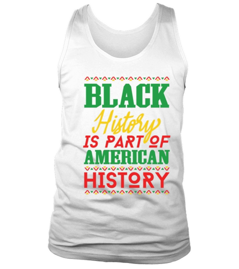 Black History Part of American History African Tank Top Unisex