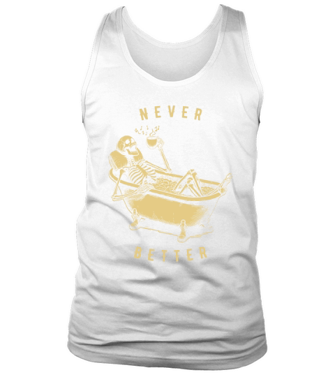 Never Better Skeleton In Bathtub D Yellow Tank Top Unisex