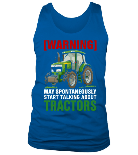 Warning may Spontaneously Start Talking About Tractors Tank Top Unisex