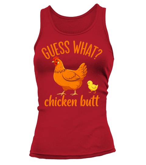 Guess What Chicken Butt Tank top Woman