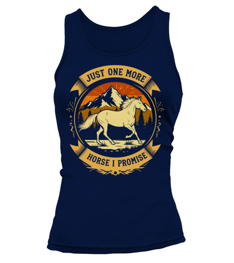 Just One More Horse I Promise Tank top Woman