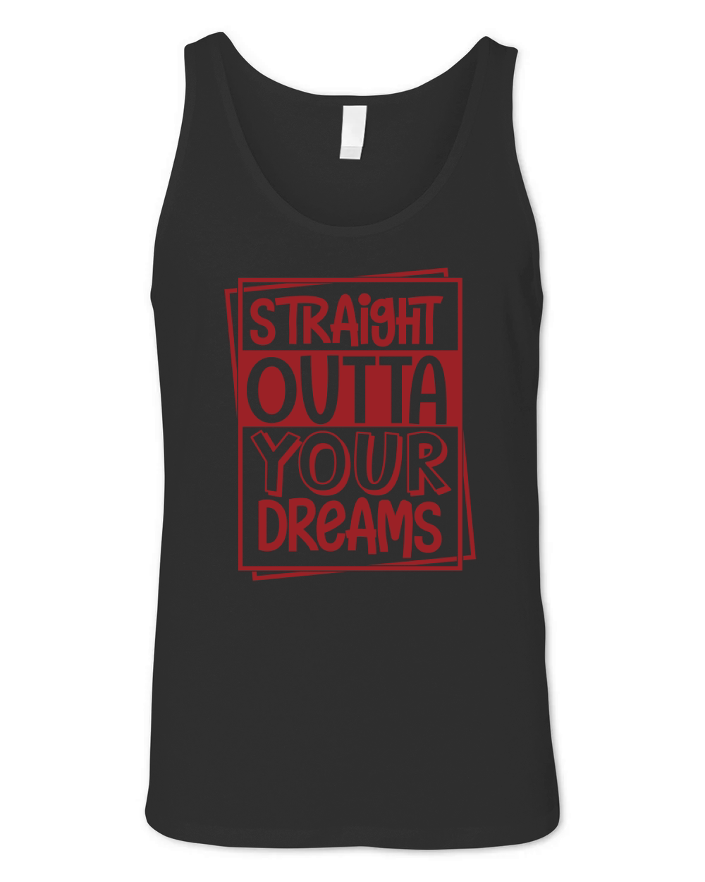 Straight outta your Dreams Unisex Jersey Tank