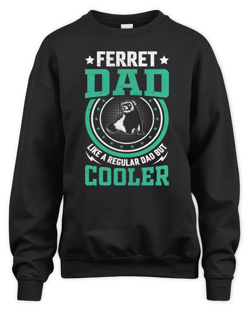 Ferret dad like a regular dad but cooler (10) Unisex Premium Crewneck Sweatshirt