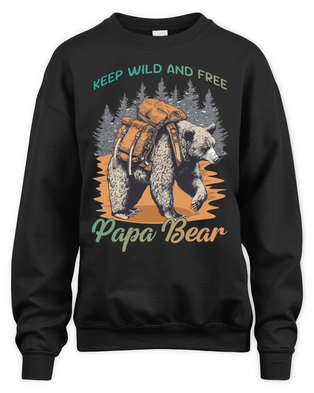 Keep Wild And Free   Papa Bear Unisex Premium Crewneck Sweatshirt