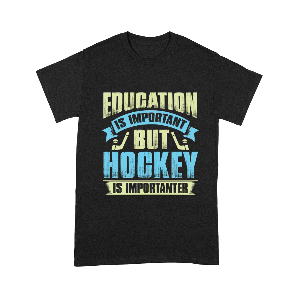 Education is important but hockey is importanter Unisex T-Shirt