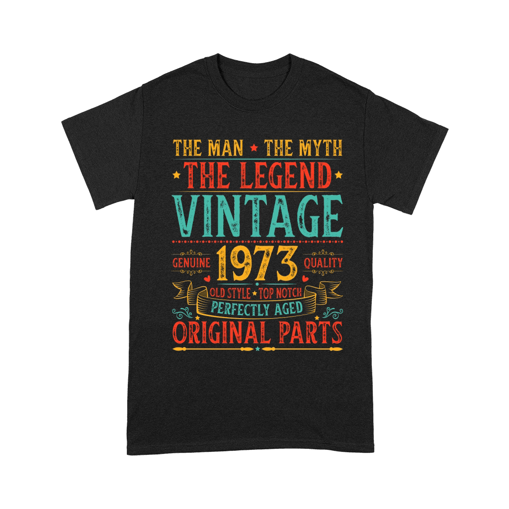 The Man The Myth The Legend Vintage 1973 Birthday T Shirt Design (1) Unisex T-Shirt