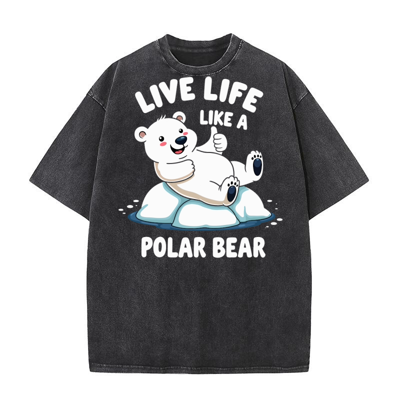 Live life like a polar bear Washed T-Shirt