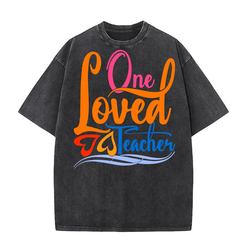 One Loved Teacher 6 Washed T-Shirt