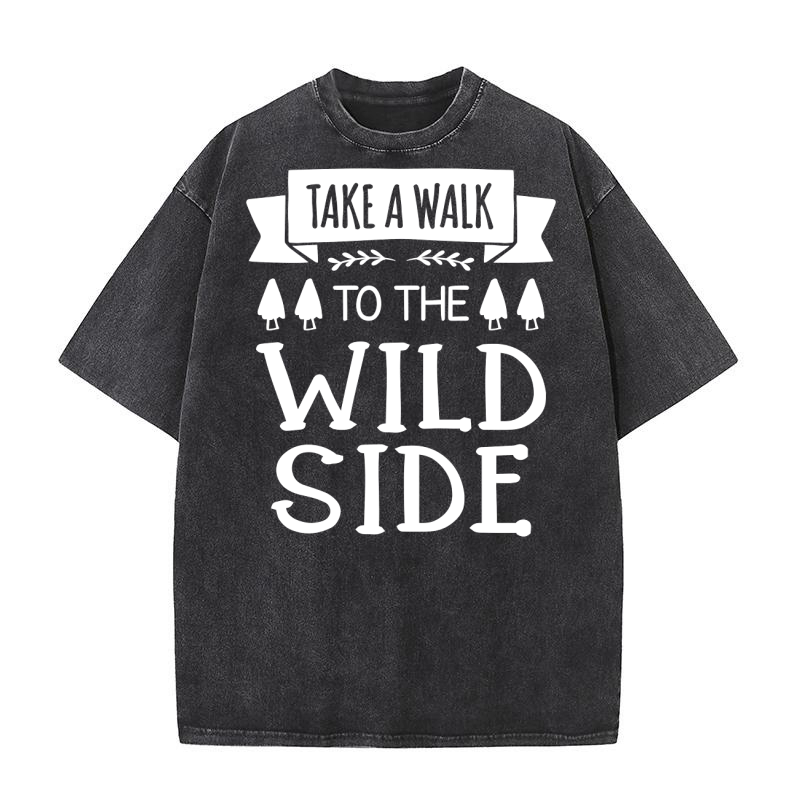 Take a walk to the willd side Washed T-Shirt