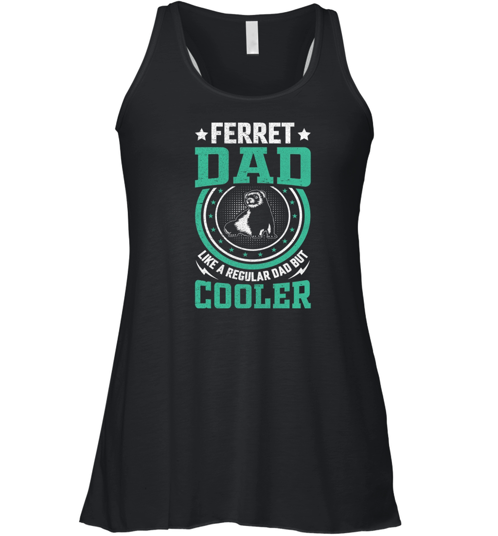 Ferret dad like a regular dad but cooler (10) Women's Flowy Tank Top