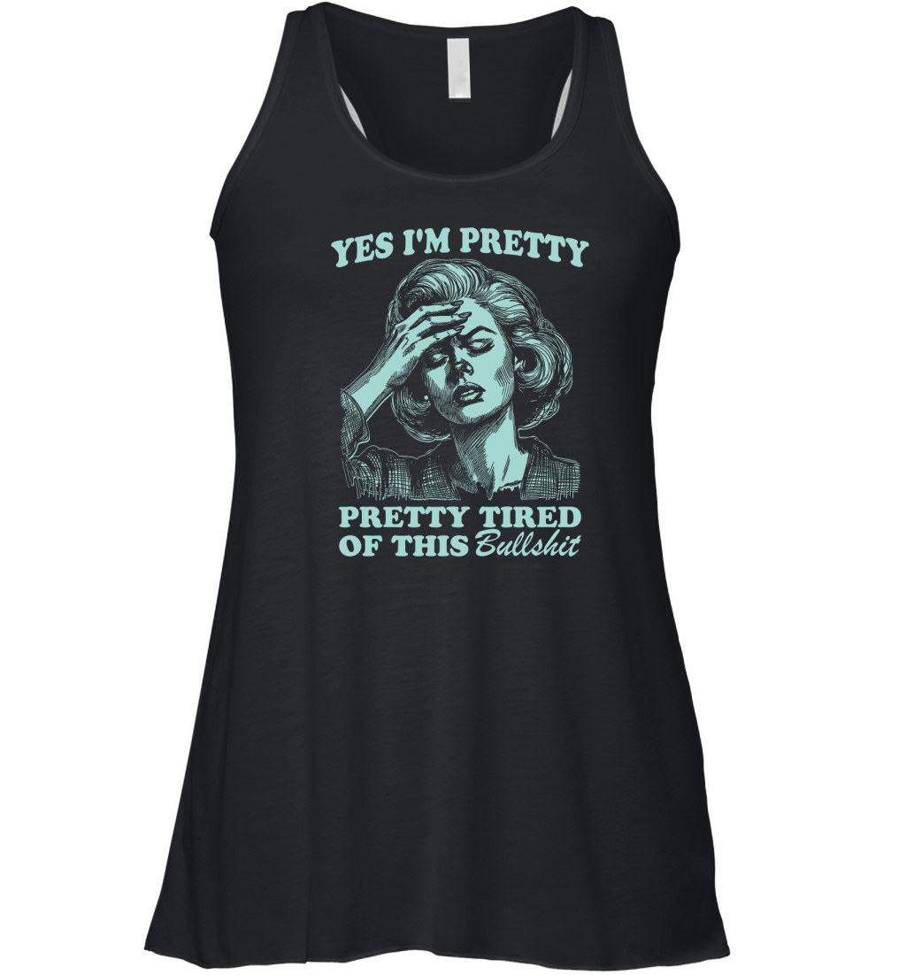 Pretty Tired Of This BS D Green Women's Flowy Tank Top
