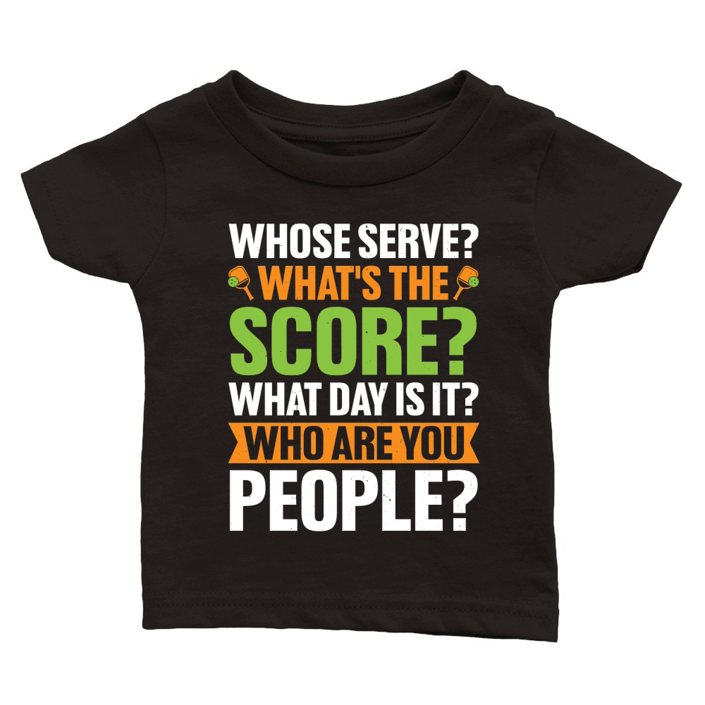 Whose Serve Whats The Score Pickleball Lover T Shirt Design (1) Classic Baby Crewneck T-shirt