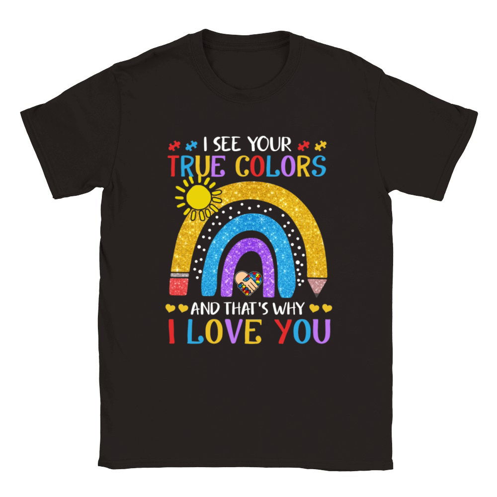 Autism Awareness Shirt I See Your True Colors That Classic Kids Crewneck T-shirt