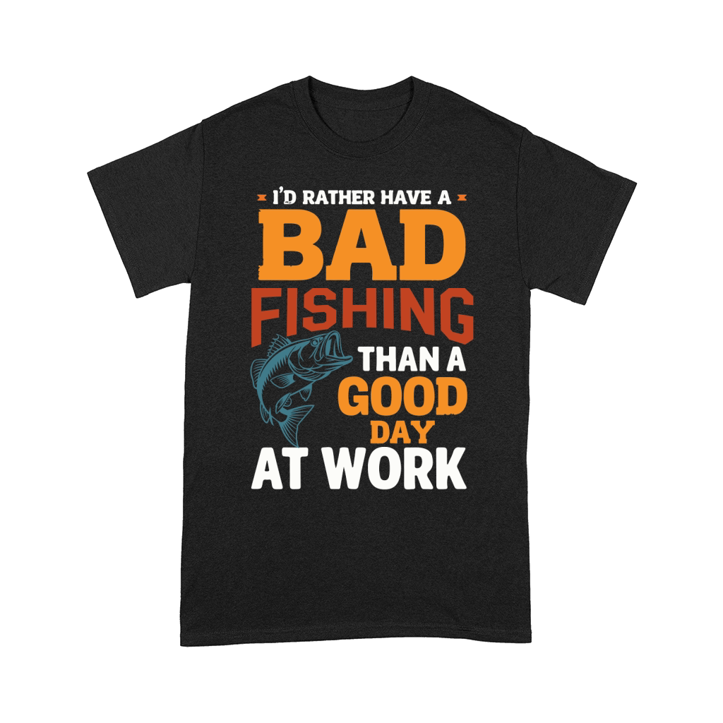Bad fishing than a good day at work Comfort T-shirt