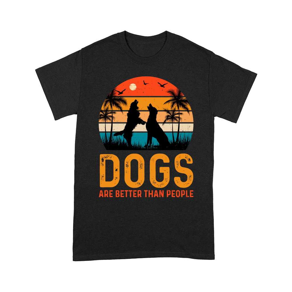 Dogs Are Better Than People T Shirt Design (1) Comfort T-shirt