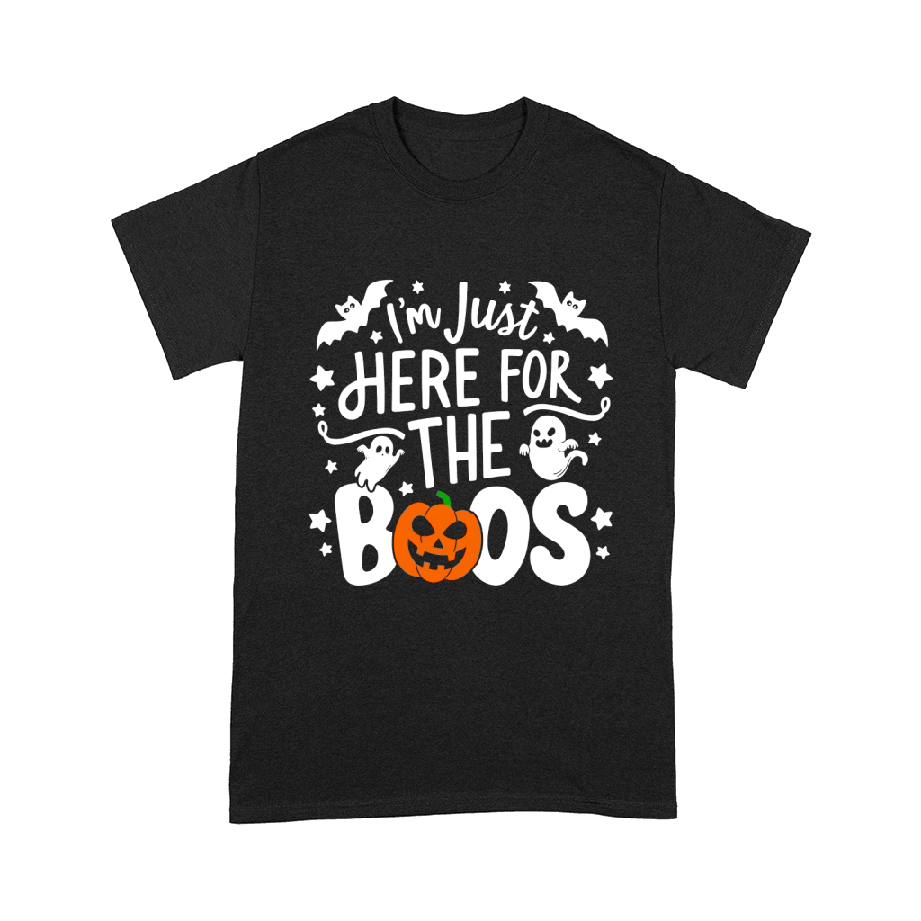 im just here for the boos Comfort T-shirt