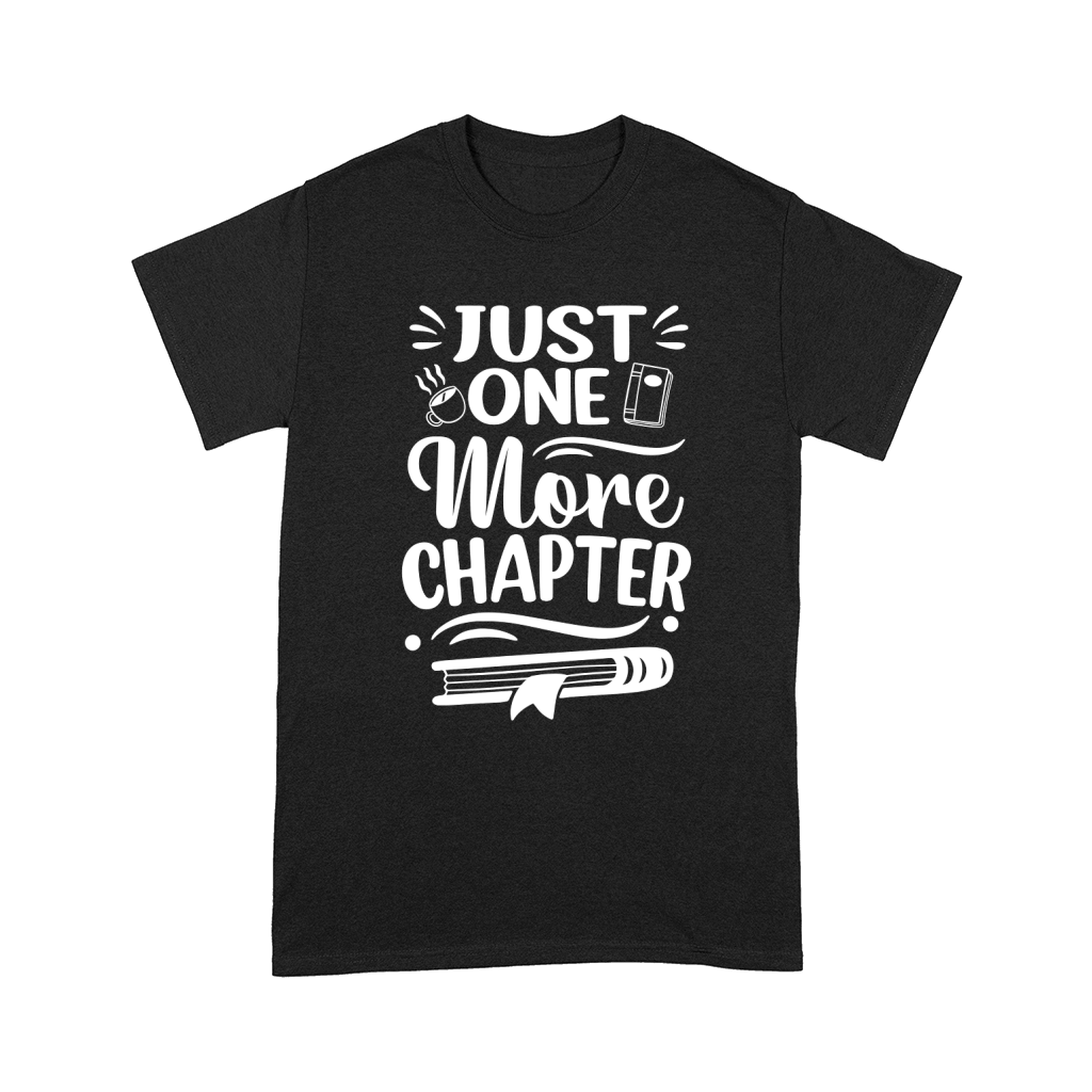 Just One More Chapter Classy Comfort T-shirt
