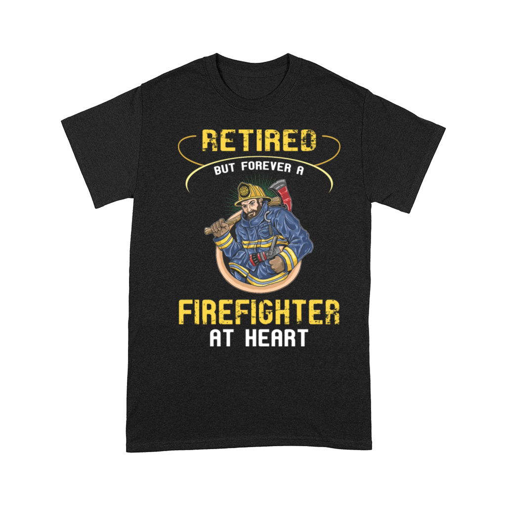 Retired But Forever Firefighter At Heart T-Shirt Comfort T-shirt
