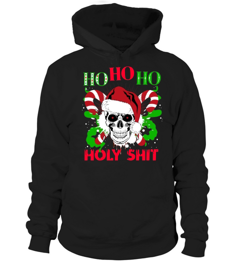 ho ho ho holy shit Hoodie Unisex