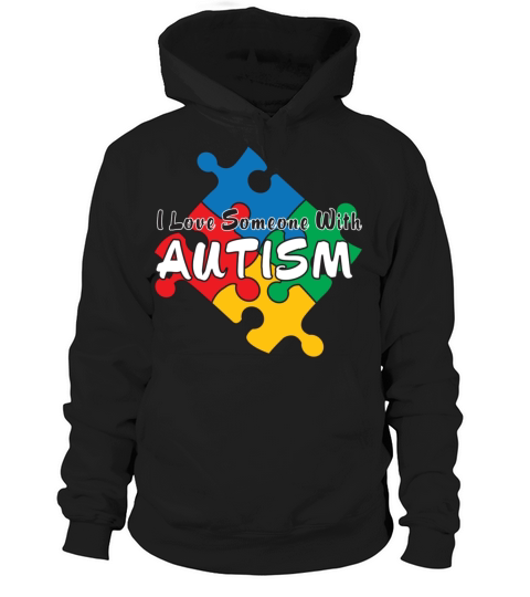 I Love Someone with Autism Hoodie Unisex