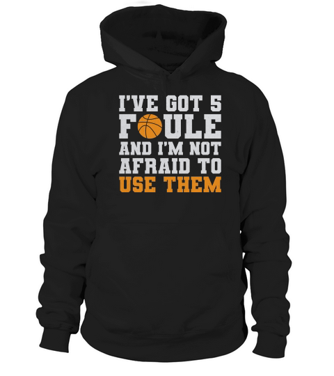 Ive Got 5 Foule And Im Not Afraid To Use Them Hoodie Unisex