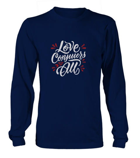 Love conquers all Long sleeved Unisex