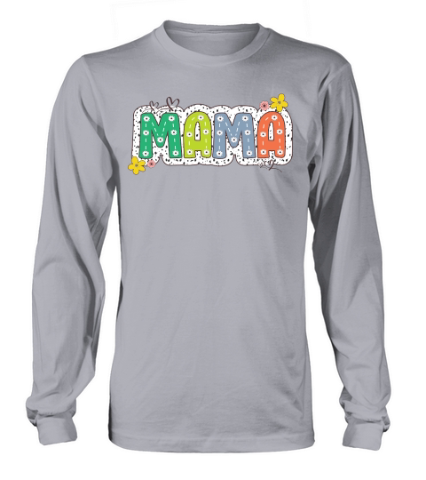 Mama 6 02 Long sleeved Unisex