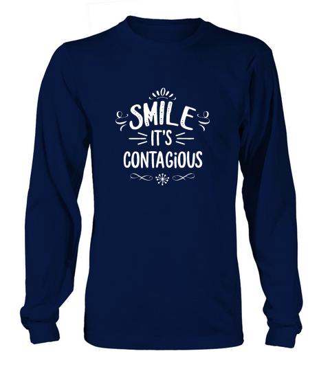 Smile, its contagious Long sleeved Unisex
