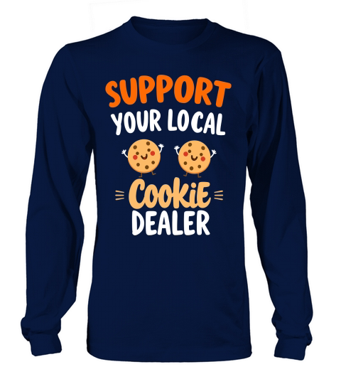 Support your local cookie dealer Long sleeved Unisex