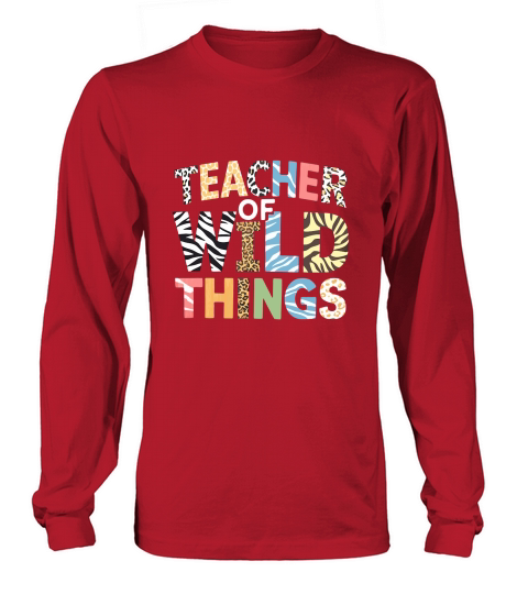TEACHER OF WILD THINGS Long sleeved Unisex