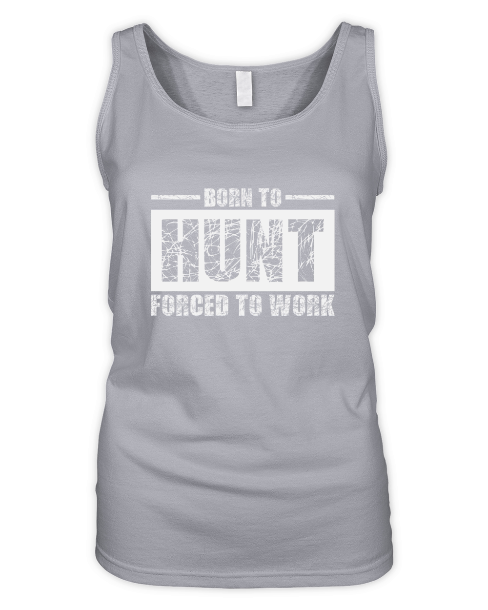 Born To Hunt Forced To Work Organic Women's Tank Top
