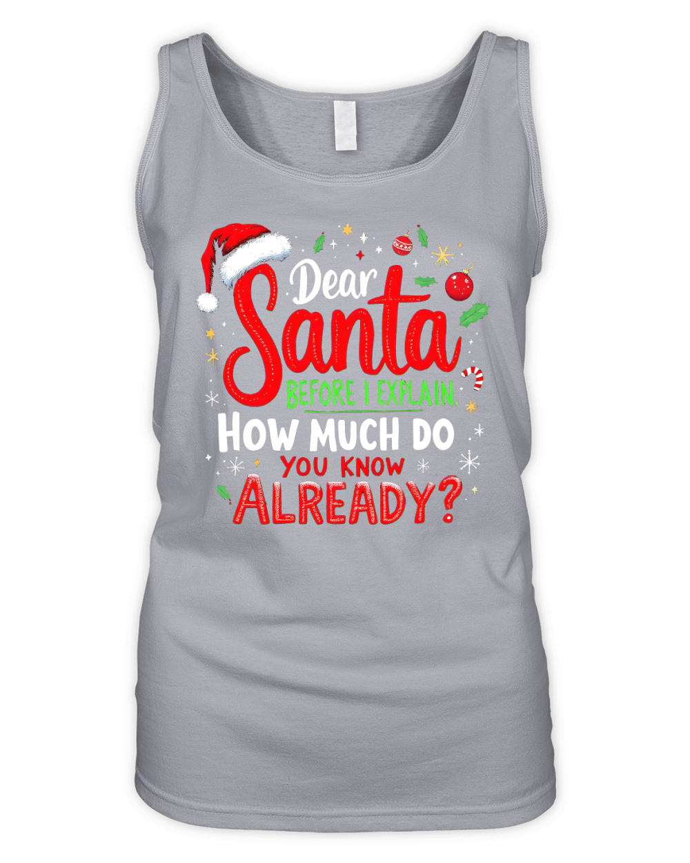 Dear santa before i explain how much do you know already Organic Women's Tank Top