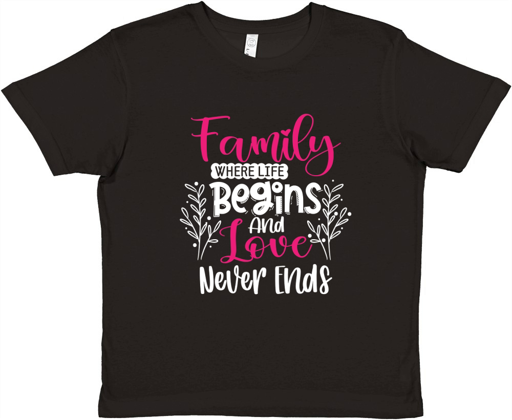 Family Where Life Begins And Love Never Ends Premium Kids Crewneck T-shirt