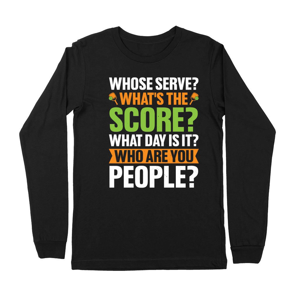 Whose Serve Whats The Score Pickleball Lover T Shirt Design (1) Premium Long Sleeve
