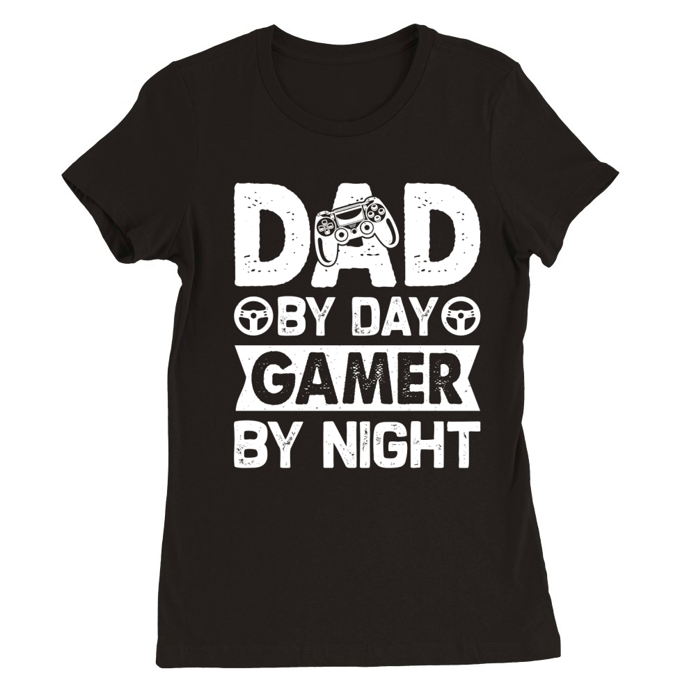 Dad By Day Gamer By Night Premium Womens Crewneck T-shirt