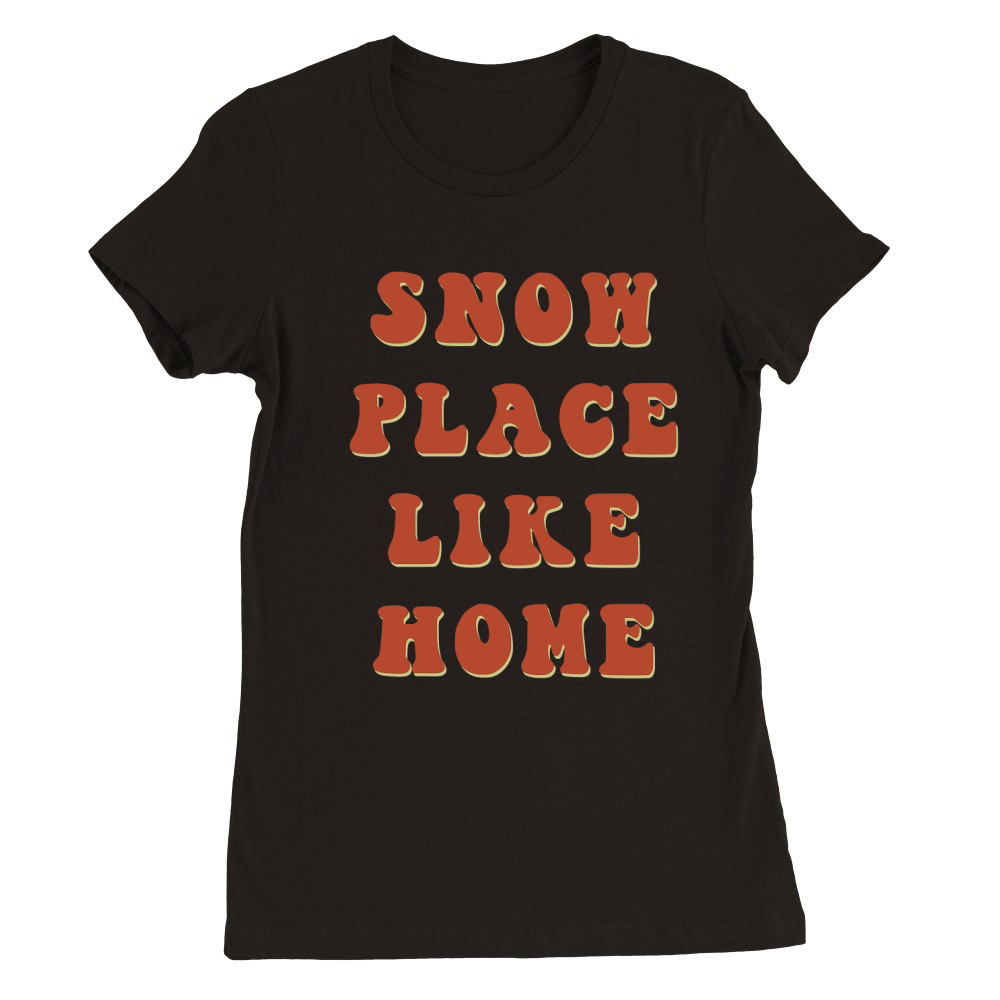 Snow Place Like Home Retro Red Premium Womens Crewneck T-shirt