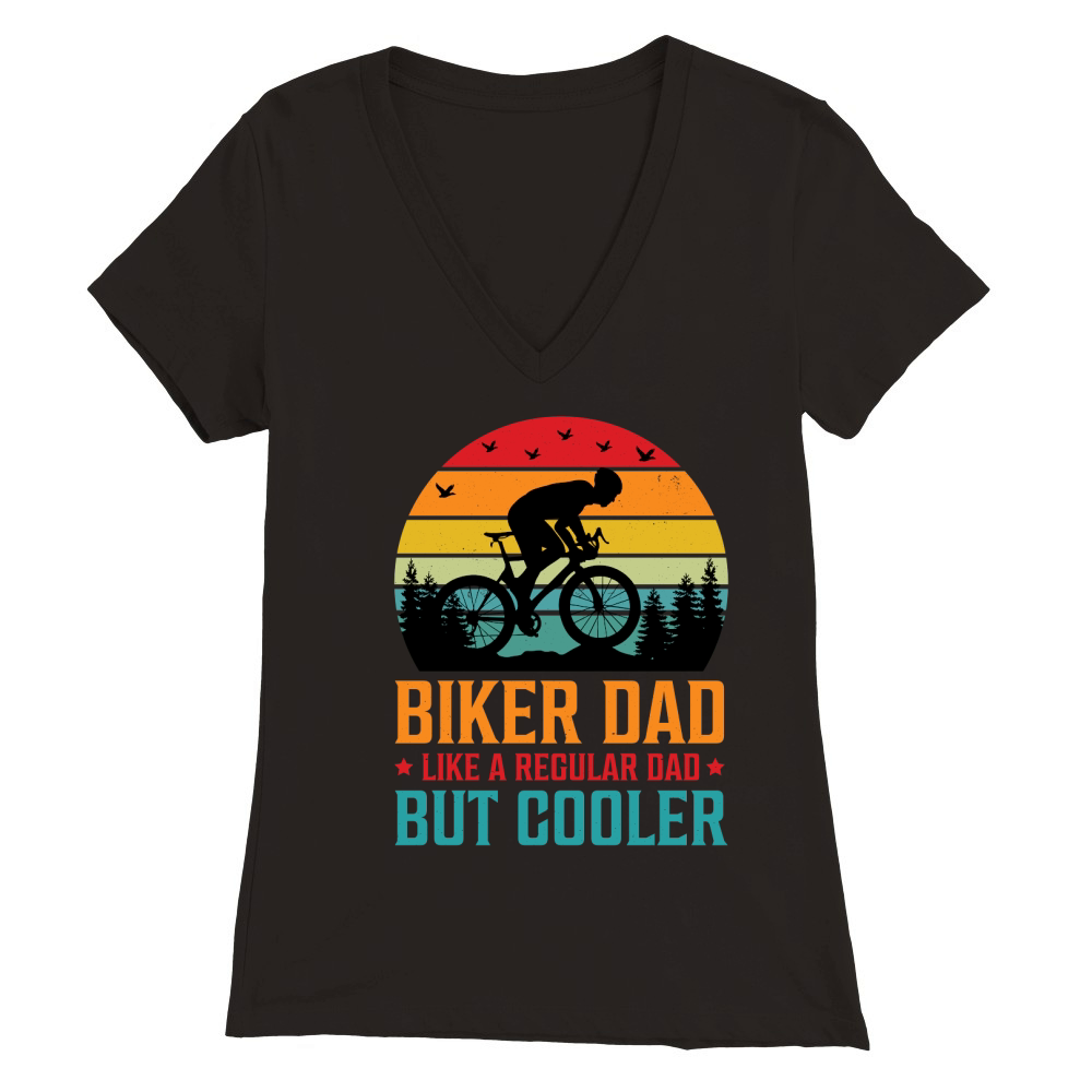 Biker Dad Like a Regular Dad But Cooler  (1) Premium Womens V-Neck T-shirt