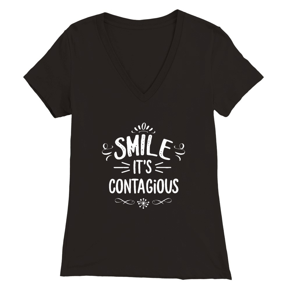 Smile, its contagious Premium Womens V-Neck T-shirt