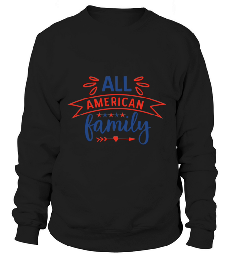 All american family Sweatshirt Unisex