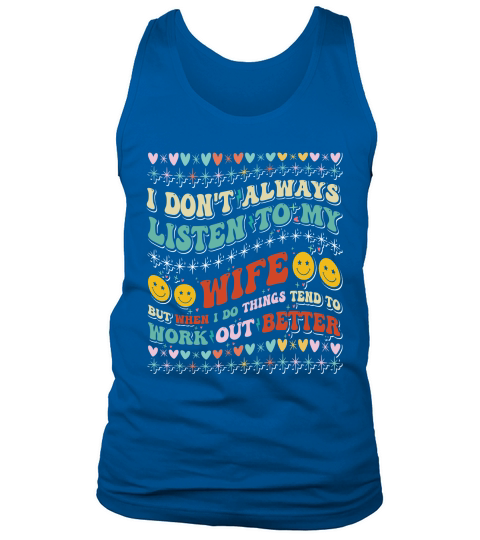 i dont always listen to my wife 2 Tank Top Unisex