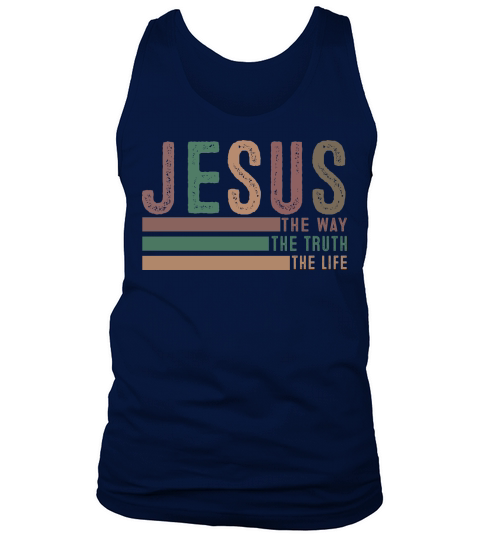Jesus The Way The Truth Tank Top Unisex