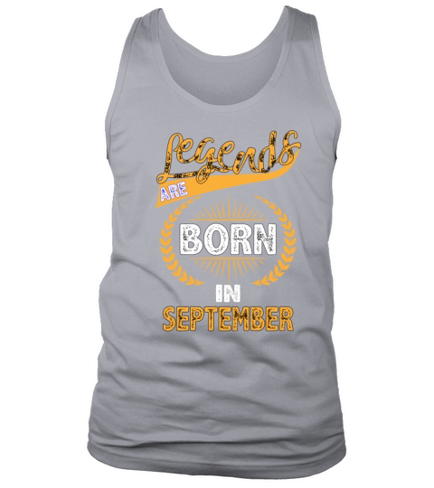 Legends Are Born In September Tank Top Unisex