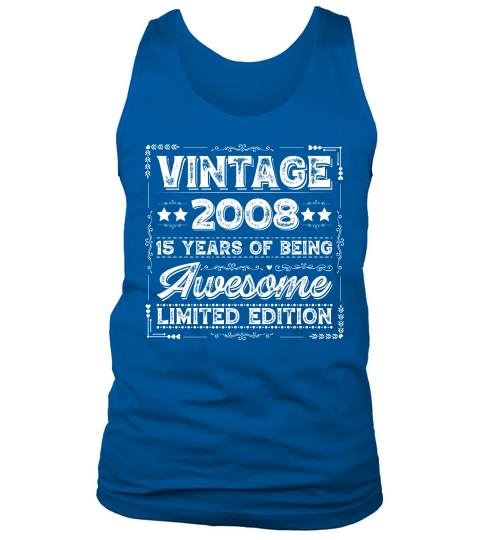 Vintage 2008 Being Awesome Limited Edition Birthday (2) Tank Top Unisex
