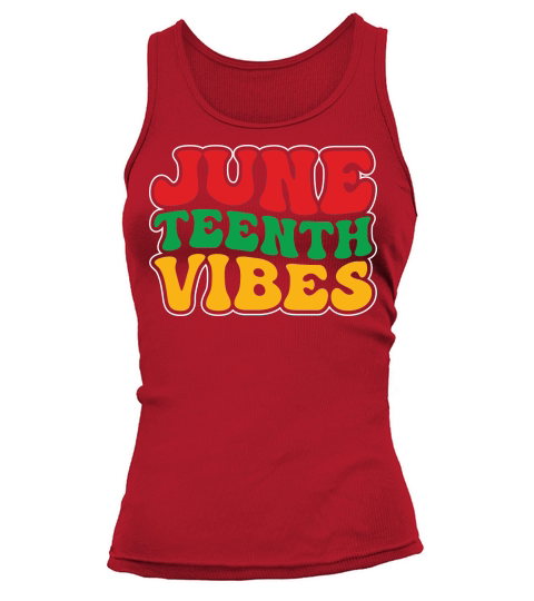 Juneteenth June teenth vibes Tank top Woman
