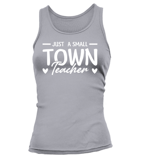 Just A Small Town Teacher Tank top Woman