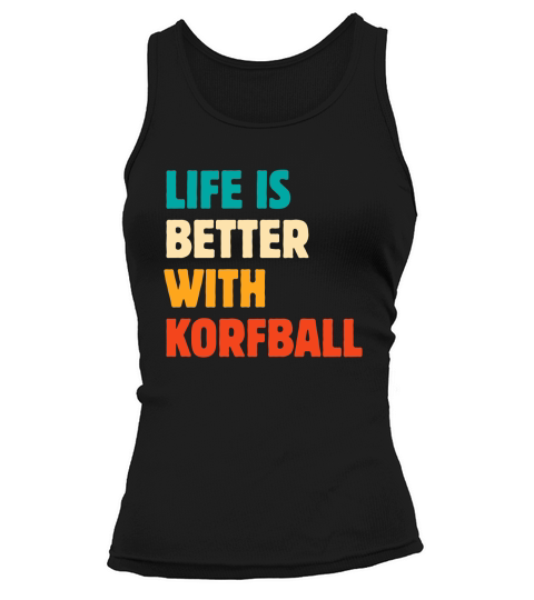 Life Is Better With Korfball 02 Tank top Woman